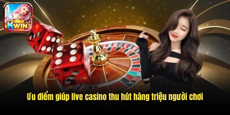 Live Casino - Khám Phá Thế Giới Giải Trí Cực Đẳng Cấp 2025