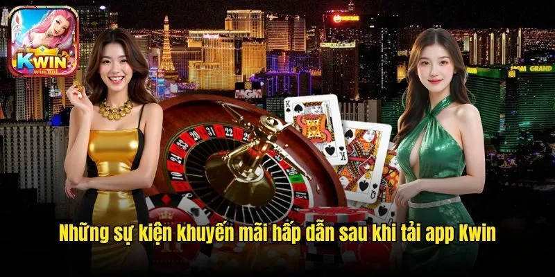 Hướng dẫn Tải Kwin Trên Android Cho Người Chơi Mới